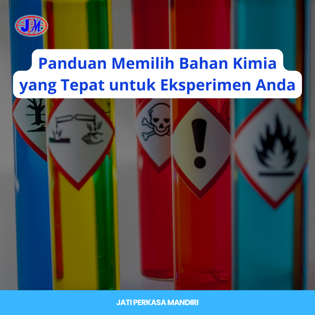 Panduan Memilih Bahan Kimia yang Tepat untuk Eksperimen Anda