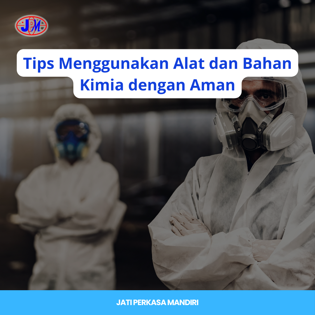 Tips Menggunakan Alat dan Bahan Kimia dengan Aman