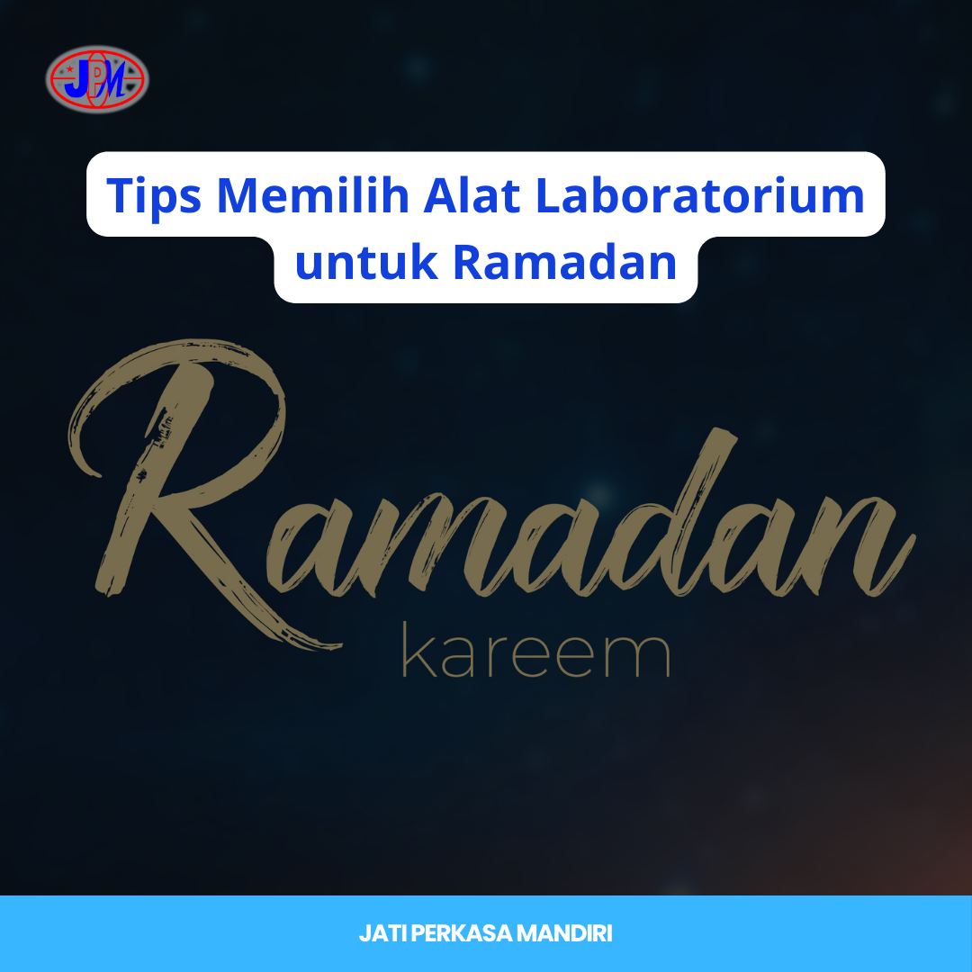Tips Memilih Alat Laboratorium untuk Ramadan