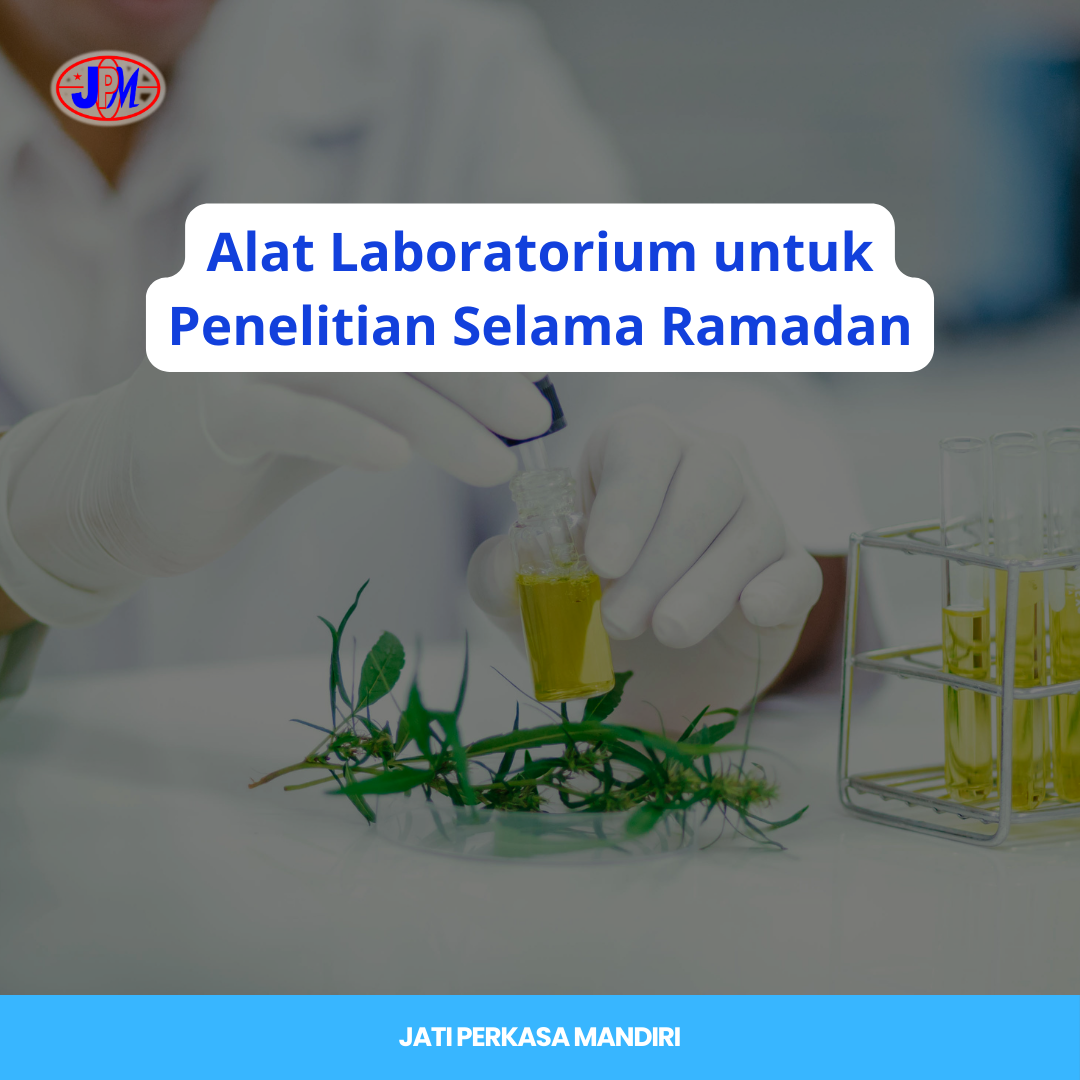 Alat Laboratorium untuk Penelitian Selama Ramadan