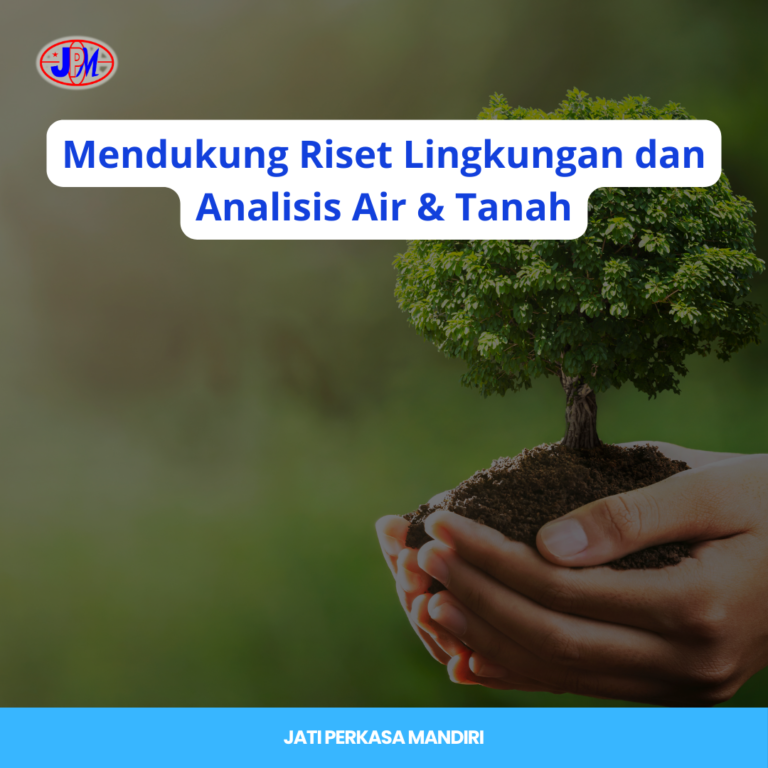 Mendukung Riset Lingkungan dan Analisis Air & Tanah