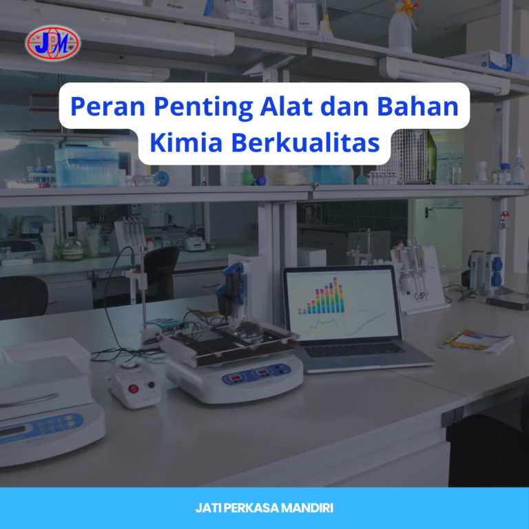 Peran Penting Alat dan Bahan Kimia Berkualitas