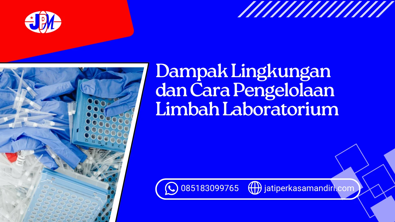 Dampak Lingkungan dan Cara Pengelolaan Limbah Laboratorium
