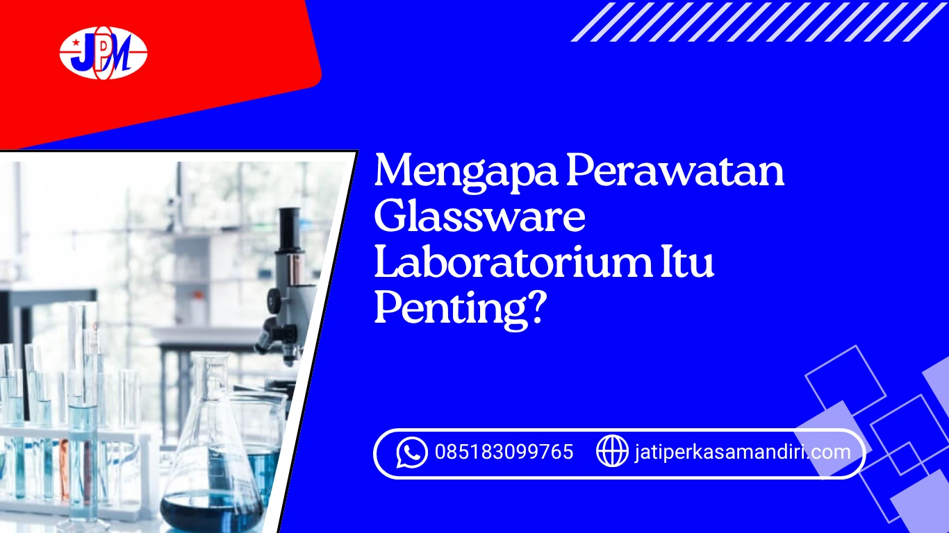 Mengapa Perawatan Glassware Laboratorium Itu Penting