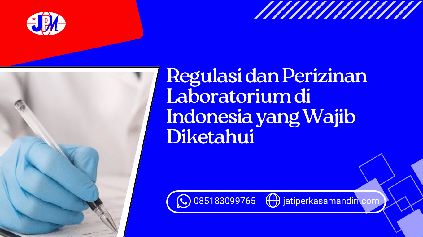 Regulasi dan Perizinan Laboratorium di Indonesia yang Wajib Diketahui
