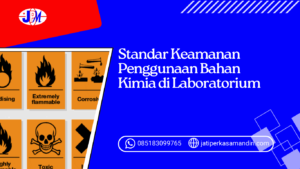 Standar Keamanan Penggunaan Bahan Kimia di Laboratorium