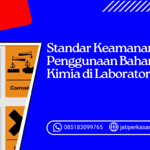 Standar Keamanan Penggunaan Bahan Kimia di Laboratorium