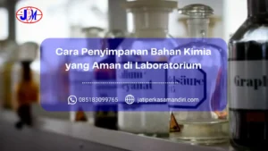 Cara Penyimpanan Bahan Kimia yang Aman di Laboratorium