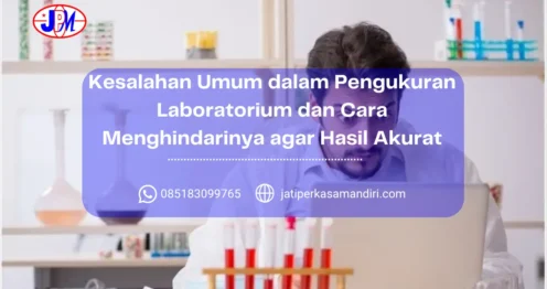 Kesalahan Umum dalam Pengukuran Laboratorium dan Cara Menghindarinya agar Hasil Akurat