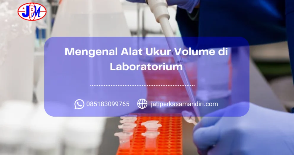 Mengenal Alat Ukur Volume di Laboratorium