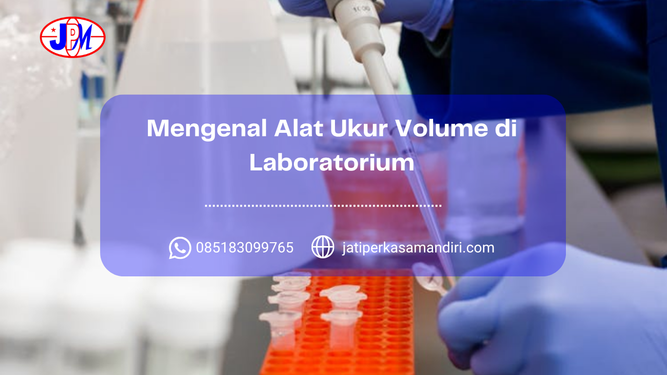 Mengenal Alat Ukur Volume di Laboratorium