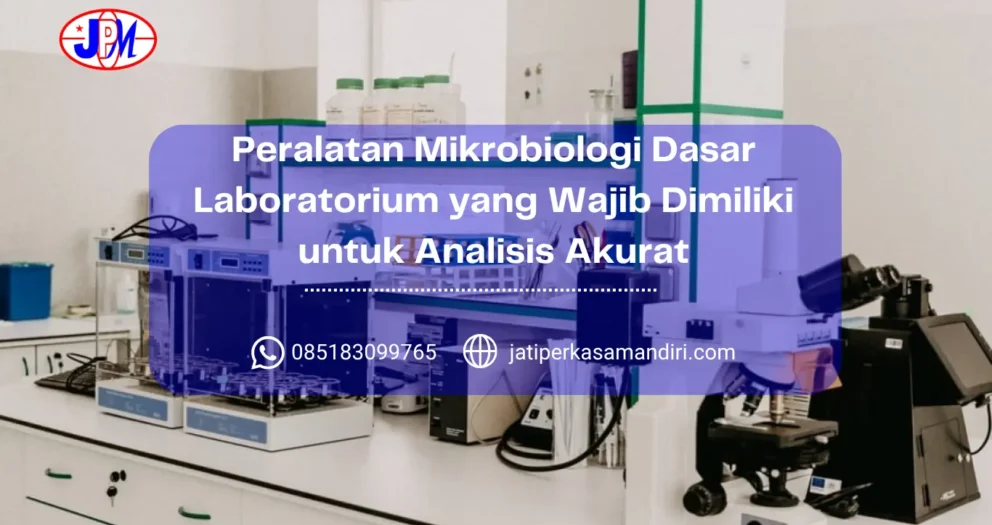 Peralatan Mikrobiologi Dasar Laboratorium yang Wajib Dimiliki untuk Analisis Akurat