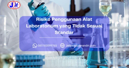 Risiko Penggunaan Alat Laboratorium yang Tidak Sesuai Standar