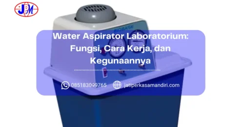 Water Aspirator Laboratorium Fungsi, Cara Kerja, dan Kegunaannya
