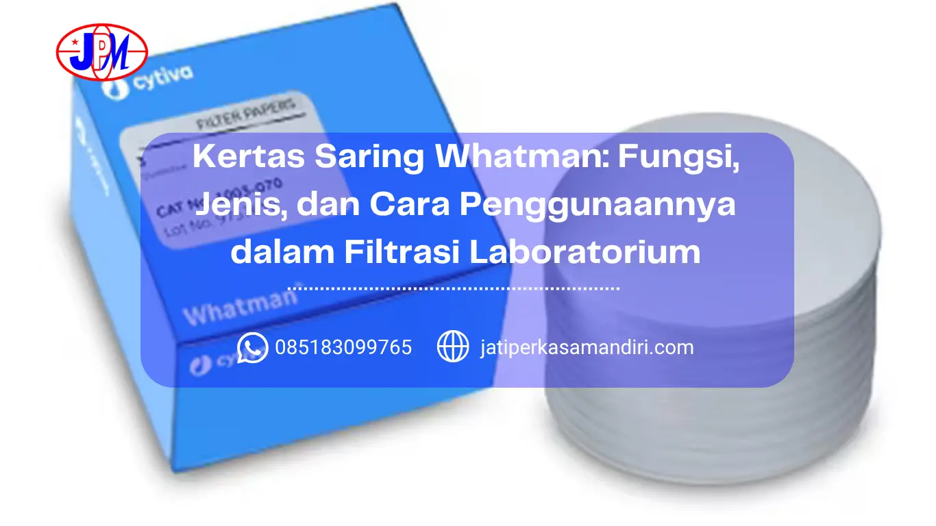 Kertas Saring Whatman Fungsi, Jenis, dan Cara Penggunaannya dalam Filtrasi Laboratorium