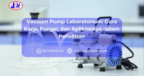 Vacuum Pump Laboratorium Cara Kerja, Fungsi, dan Aplikasinya dalam Penelitian
