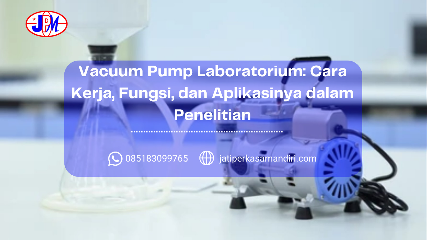 Vacuum Pump Laboratorium Cara Kerja, Fungsi, dan Aplikasinya dalam Penelitian