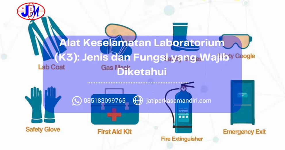 Alat Keselamatan Laboratorium (K3) Jenis dan Fungsi yang Wajib Diketahui