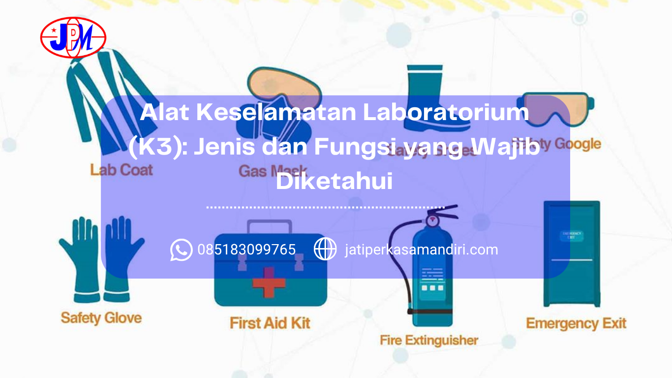 Alat Keselamatan Laboratorium (K3) Jenis dan Fungsi yang Wajib Diketahui