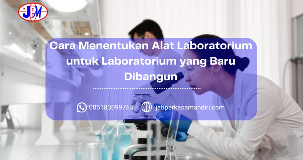 Cara Menentukan Alat Laboratorium untuk Laboratorium yang Baru Dibangun
