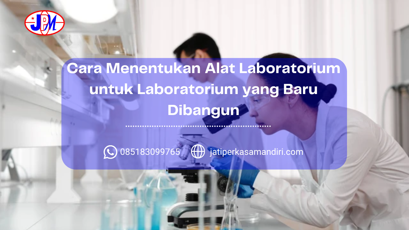 Cara Menentukan Alat Laboratorium untuk Laboratorium yang Baru Dibangun