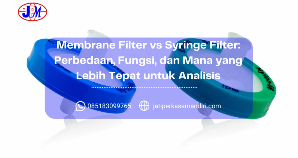 Membrane Filter vs Syringe Filter Perbedaan, Fungsi, dan Mana yang Lebih Tepat untuk Analisis