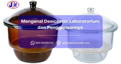 Mengenal Desiccator Laboratorium dan Penggunaannya