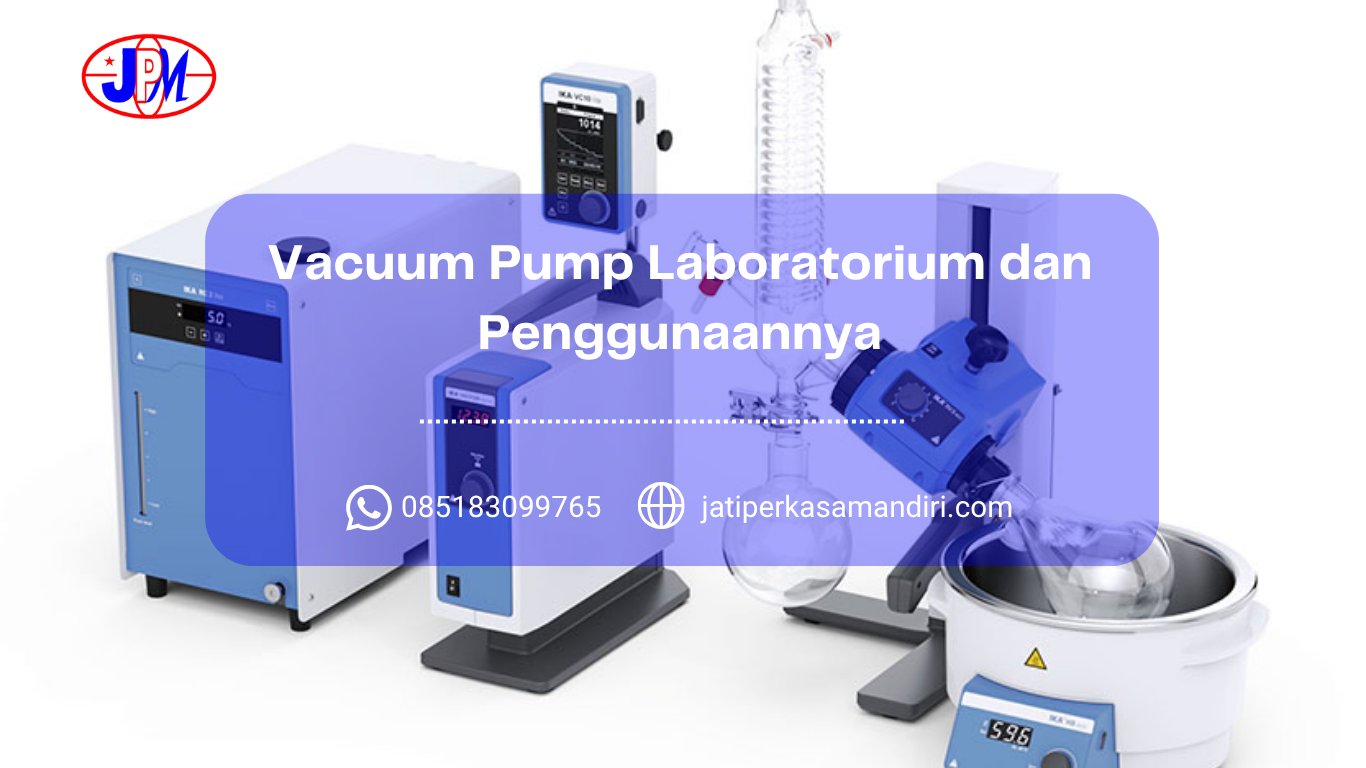Vacuum Pump Laboratorium dan Penggunaannya