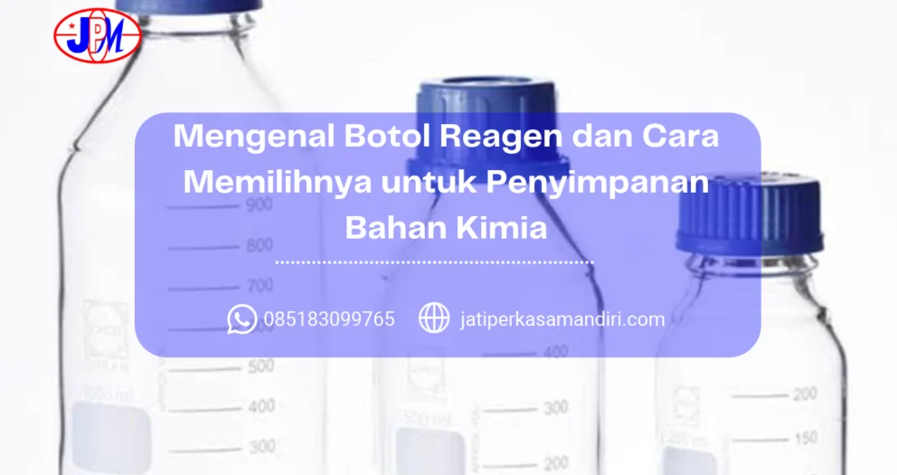 Mengenal Botol Reagen dan Cara Memilihnya untuk Penyimpanan Bahan Kimia